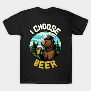 I Choose Bear I Choose Beer T-Shirt